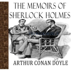 The Memoirs of Sherlock Holmes The Memoirs of Sherlock Holmes